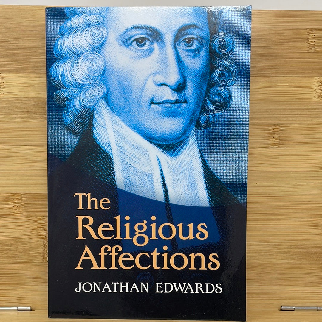 The religious affections by Jonathan Edwards