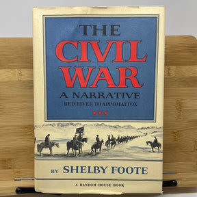 The Civil War a narrative Trilogy by Shelby Foote