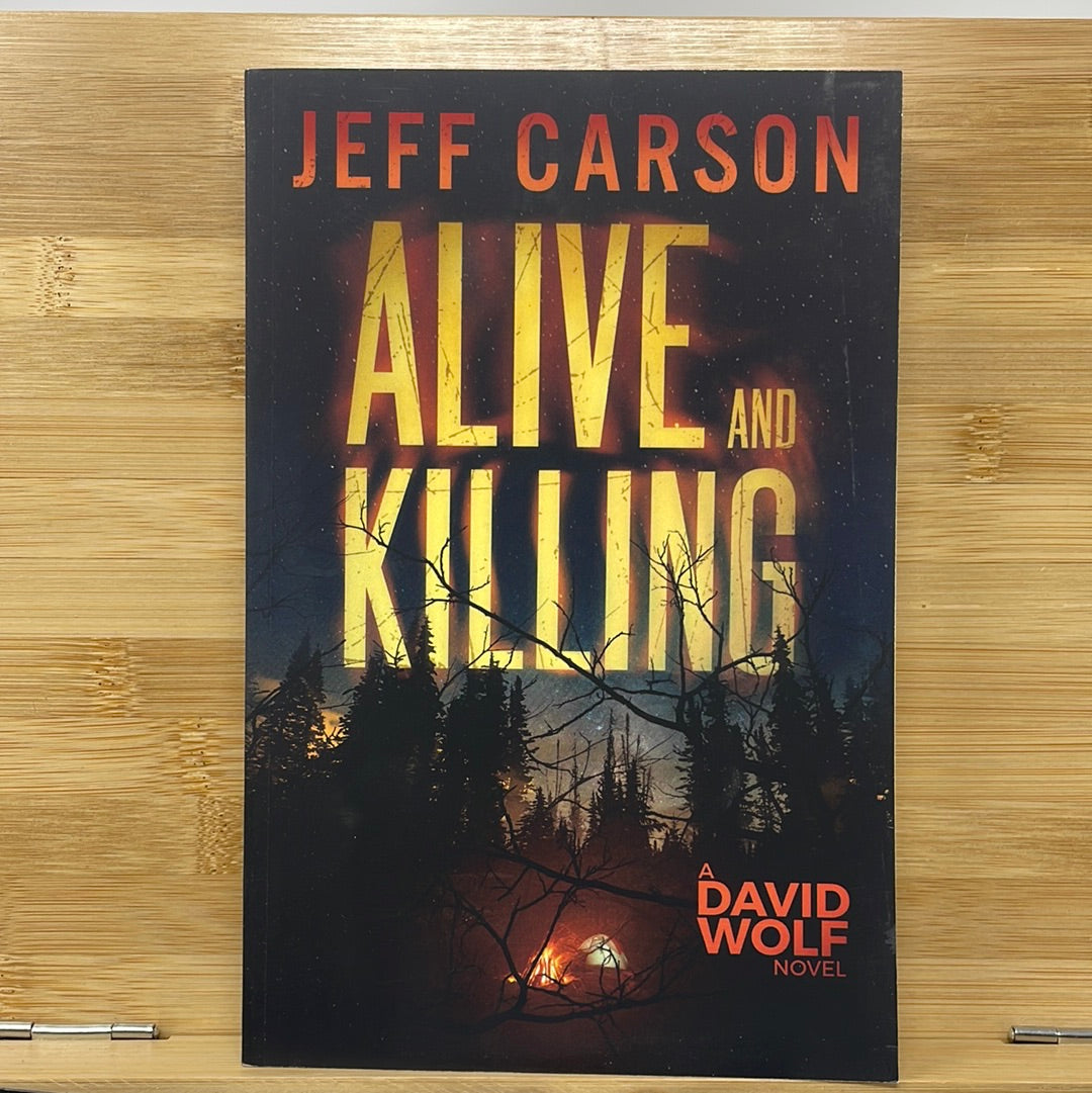 Alive and killing by Jeff Carson