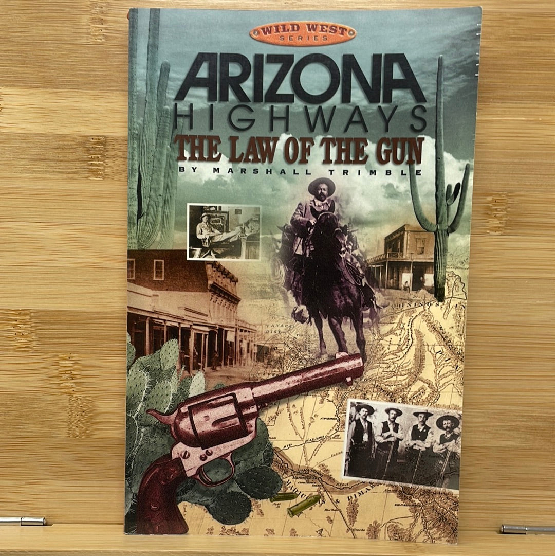 Arizona highway is the law of the gun by Marshall trimble
