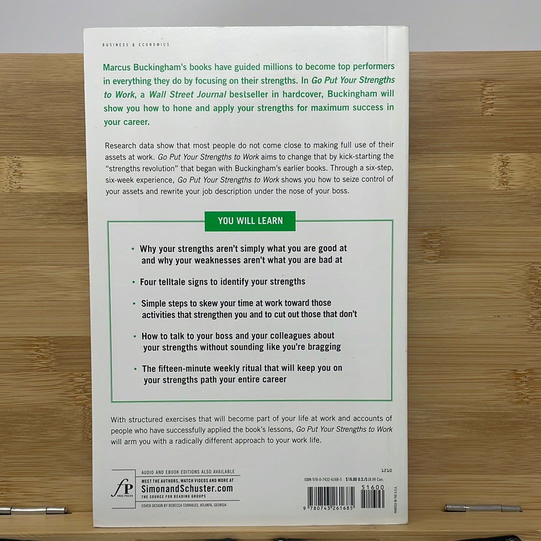 Go put your strengths to work six powerful steps to achieve outstanding performance by Marcus Buckingham