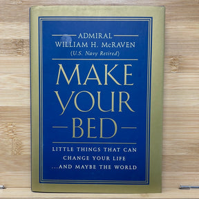 Make your bed by William H McRaven